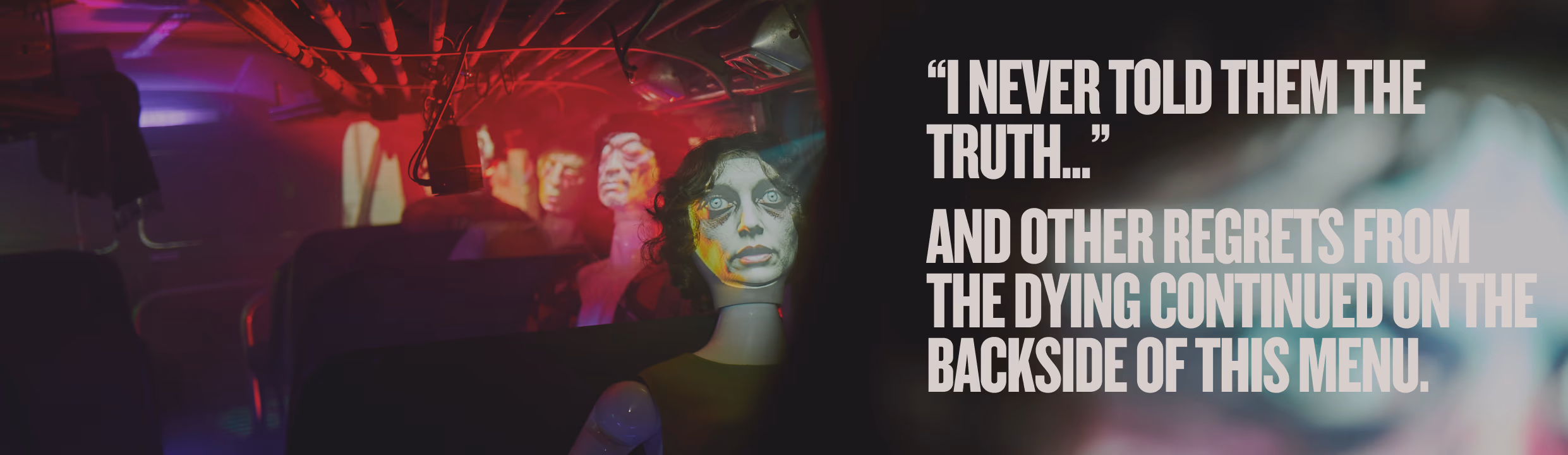 I never told them the truth…