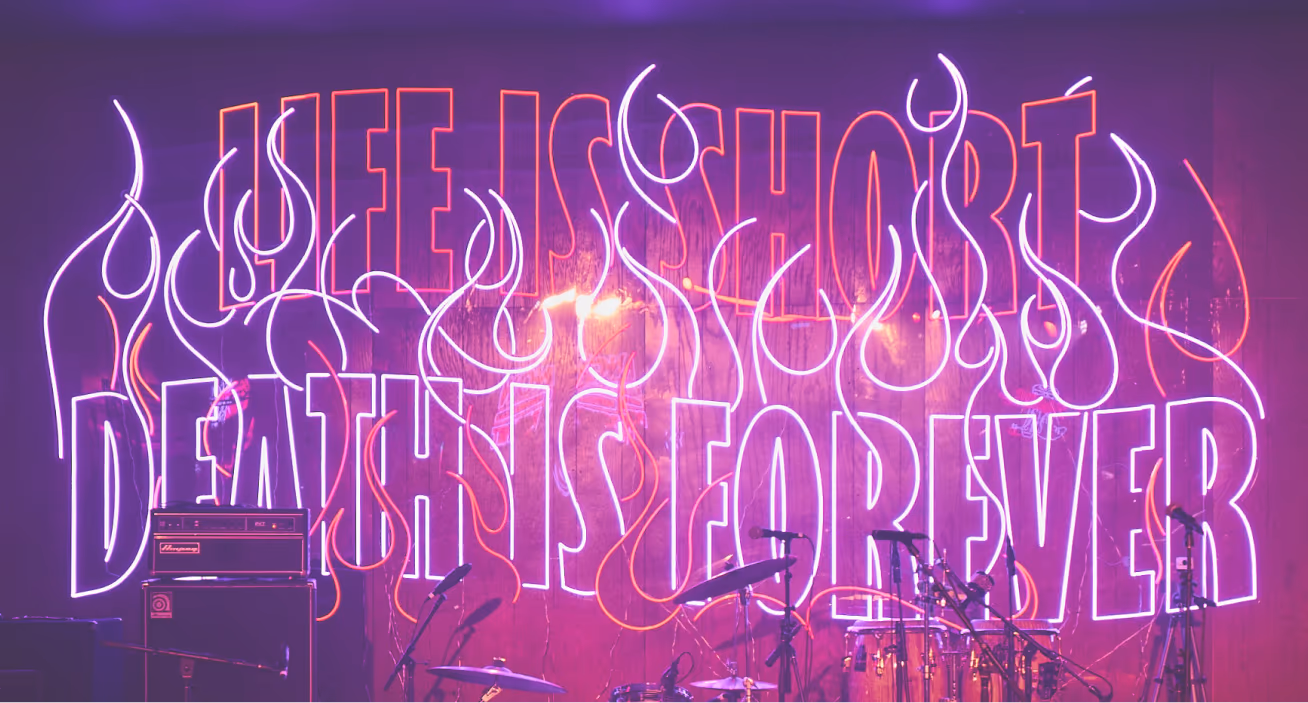 Life is short, death is forever neon