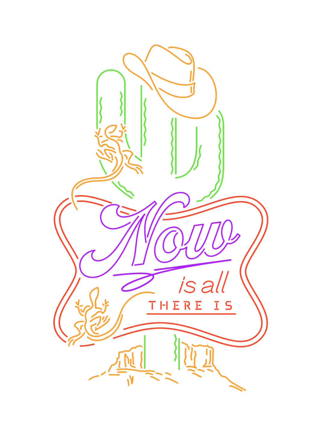 Now is all there is — neon